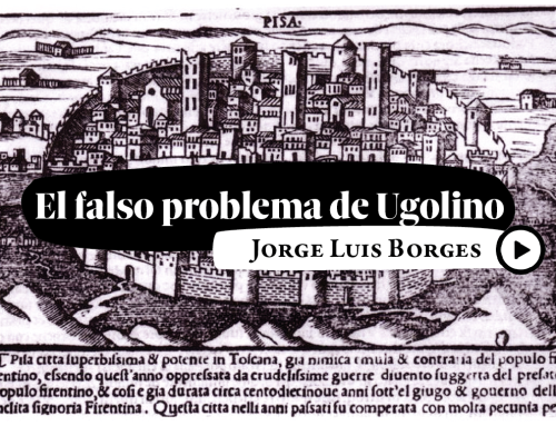 El falso problema de Ugolino, por Jorge Luis Borges